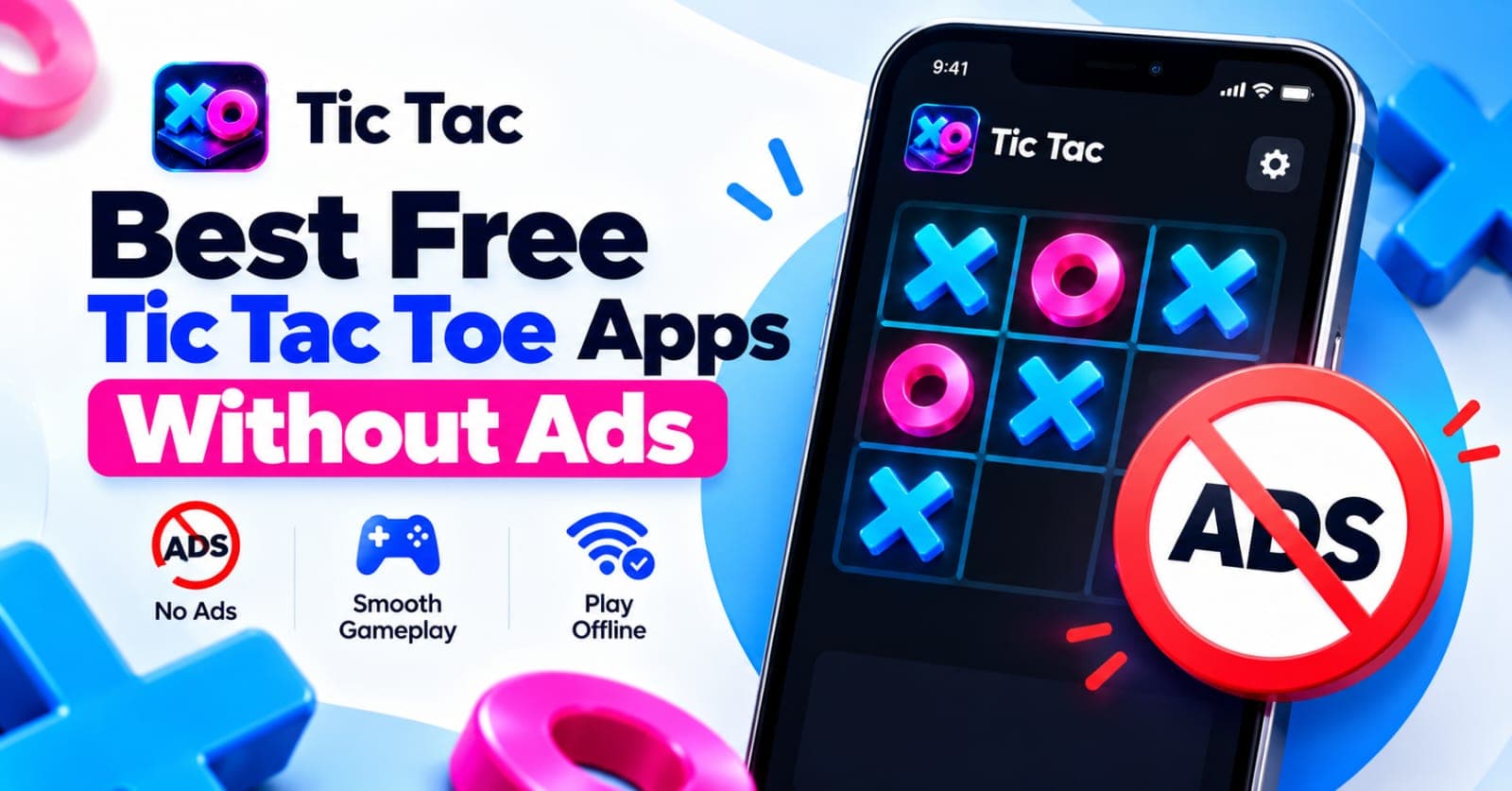 Best Free Tic Tac Toe Apps for Android (2026): What About Ads?